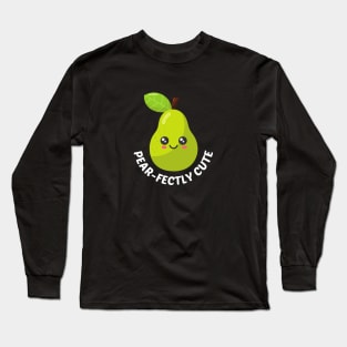 Pear-Fectly Cute - Cute Pear Pun Long Sleeve T-Shirt